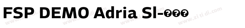 FSP DEMO Adria Sl字体转换 FSP DEMO Adria Sl字体转换